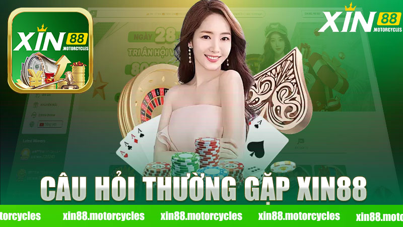 Câu hỏi thường gặp nhà cái XIN88 - Khám Phá Thế Giới Cá Cược Đỉnh Cao