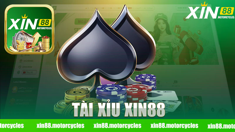 Tài xỉu nhà cái XIN88 - Khám phá thế giới game đỏ đen hấp dẫn